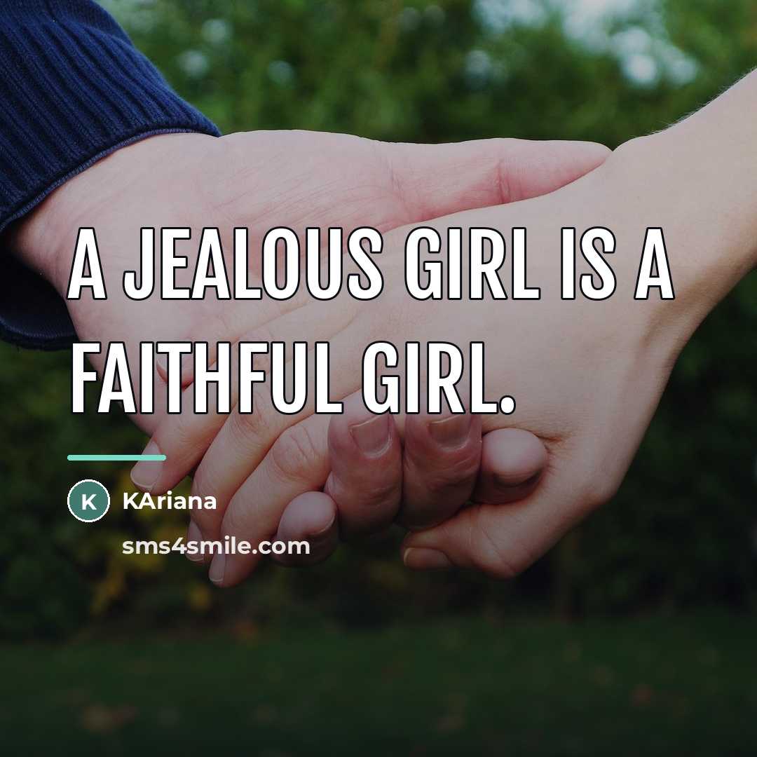 “A jealous girl is a faithful girl.…” quote by KAriana