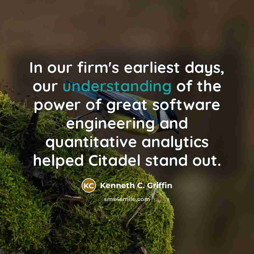 “In our firm's earliest days, our understanding of the power…” quote by Kenneth C. Griffin