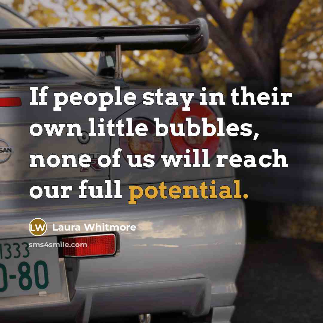 “If people stay in their own little bubbles, none of…” quote by Laura Whitmore