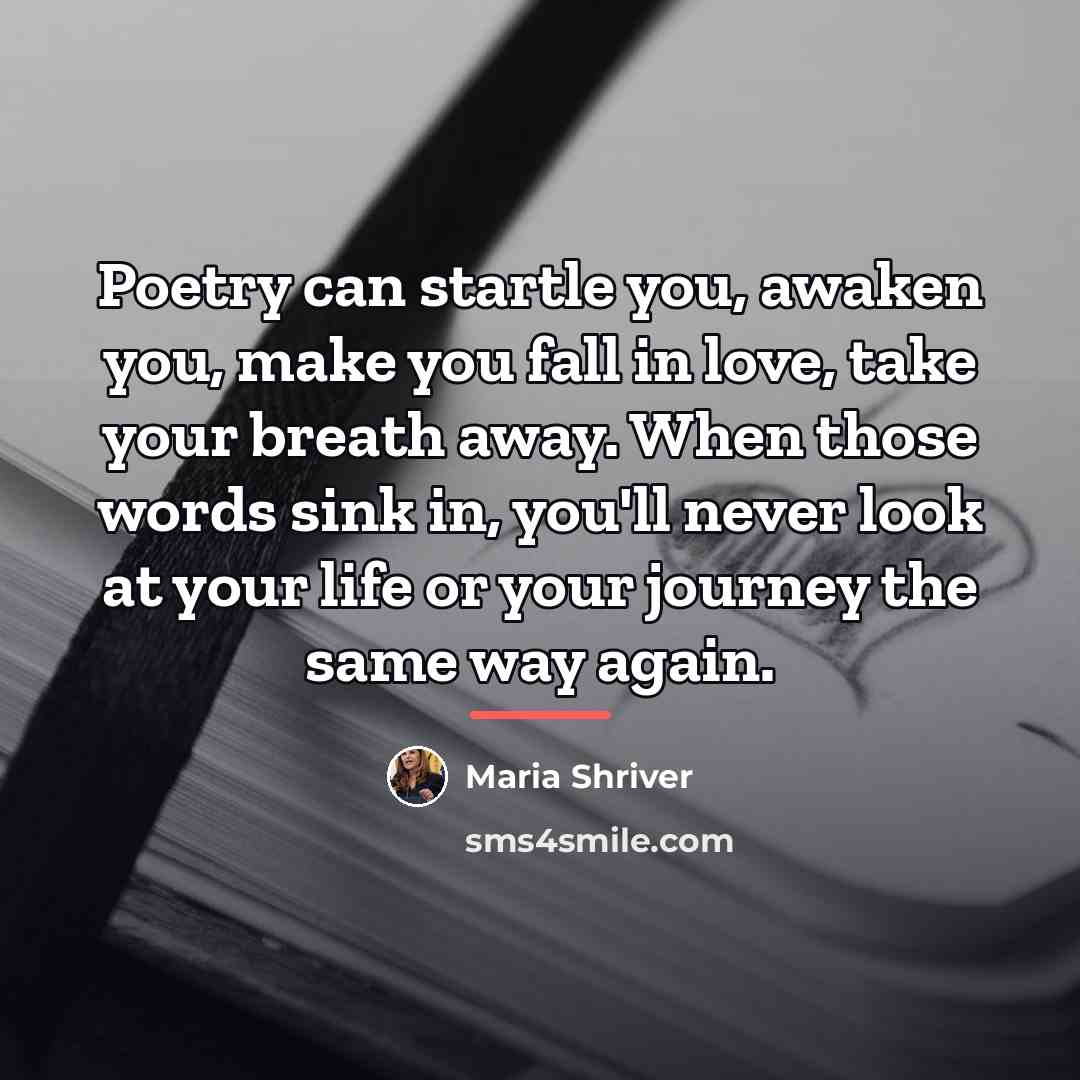 “Poetry can startle you, awaken you, make you fall in…” quote by Maria Shriver