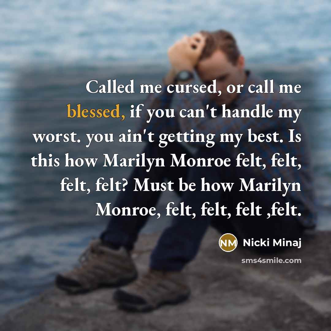 “Called me cursed, or call me blessed, if you can't…” quote by Nicki Minaj