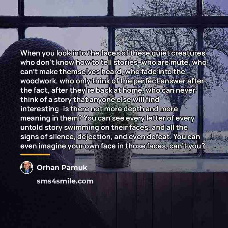 “When you look into the faces of these quiet creatures…” quote by Orhan Pamuk