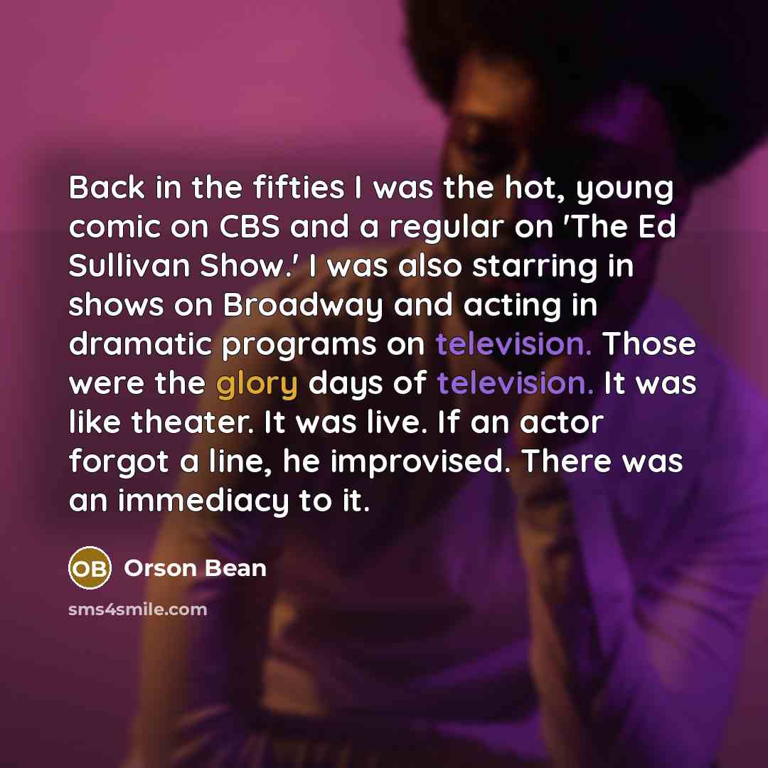“Back in the fifties I was the hot, young comic…” quote by Orson Bean