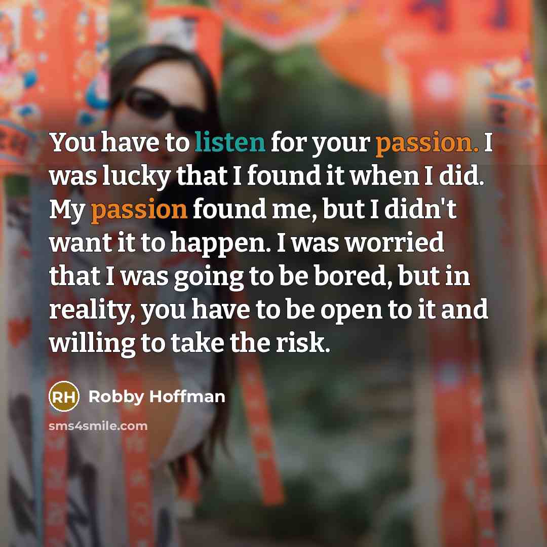 “You have to listen for your passion. I was lucky…” quote by Robby Hoffman