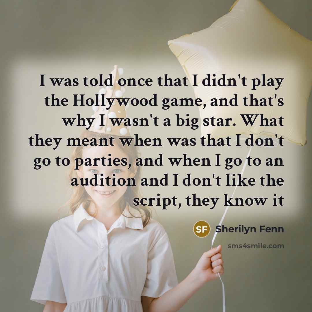 “I was told once that I didn't play the Hollywood…” quote by Sherilyn Fenn
