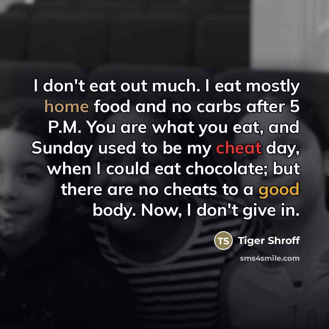 “I don't eat out much. I eat mostly home food…” quote by Tiger Shroff