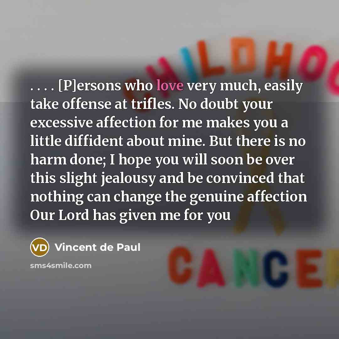 “. . . . [P]ersons who love very much, easily…” quote by Vincent de Paul