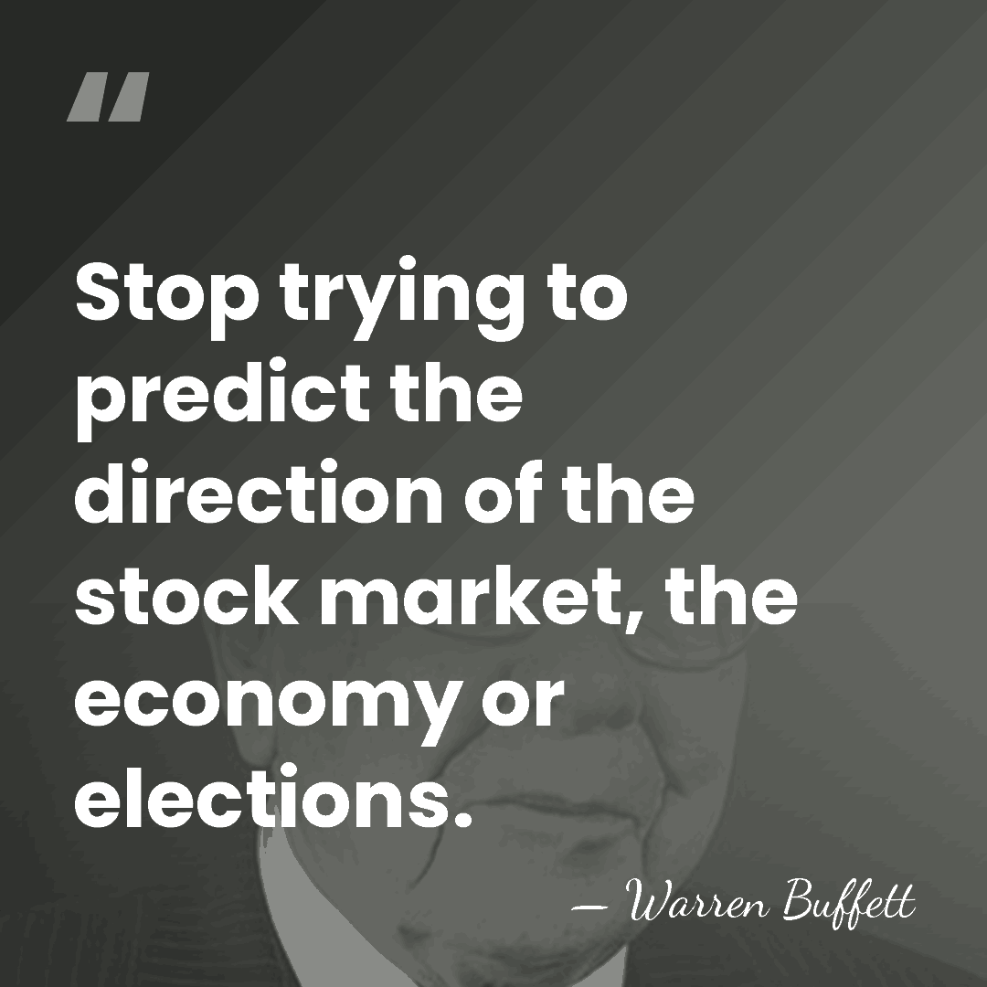 Stop trying to predict the direction of the stock market, the economy&hellip; - Warren Buffett