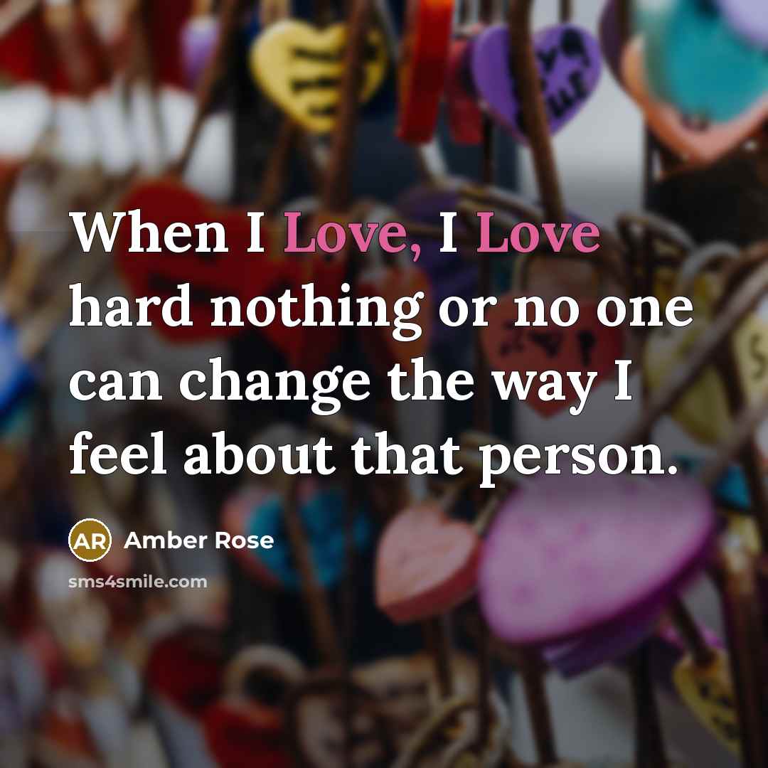 “When I Love, I Love hard nothing or no one…” quote by Amber Rose