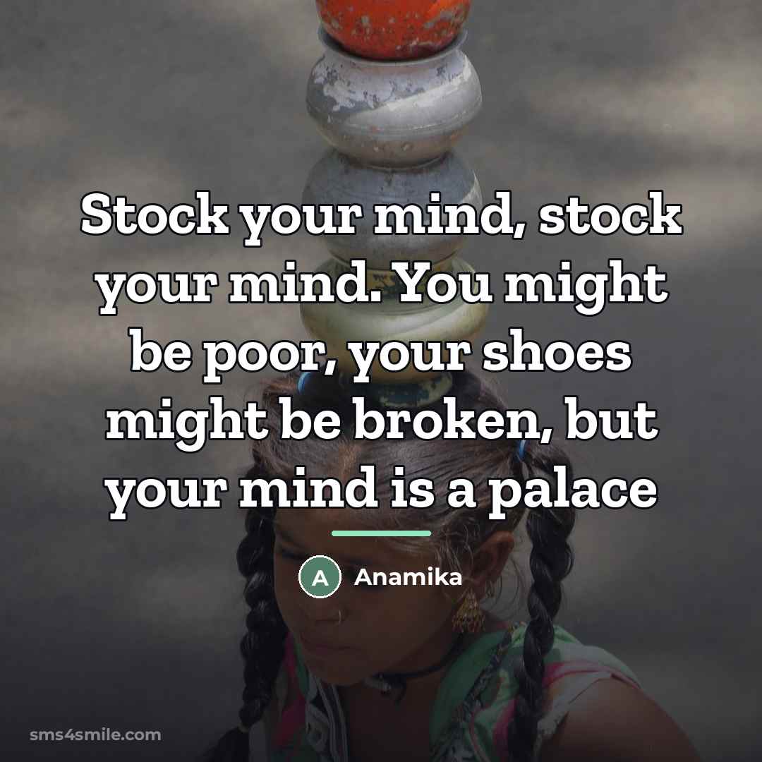 “Stock your mind, stock your mind. You might be poor,…” quote by Anonymous