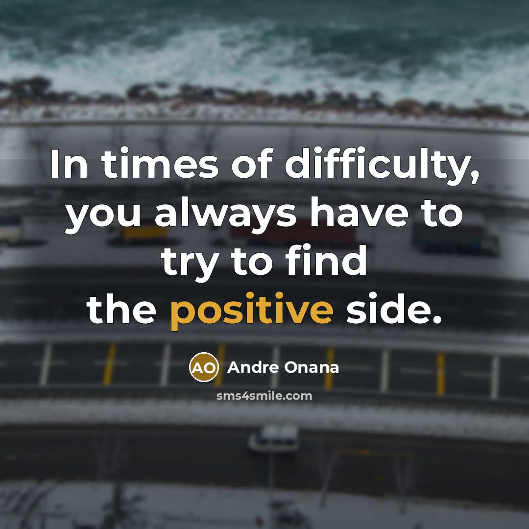“In times of difficulty, you always have to try to…” quote by Andre Onana