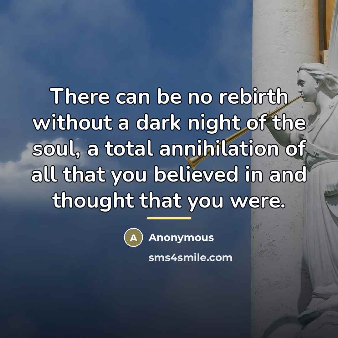 “There can be no rebirth without a dark night of…” quote by Anonymous