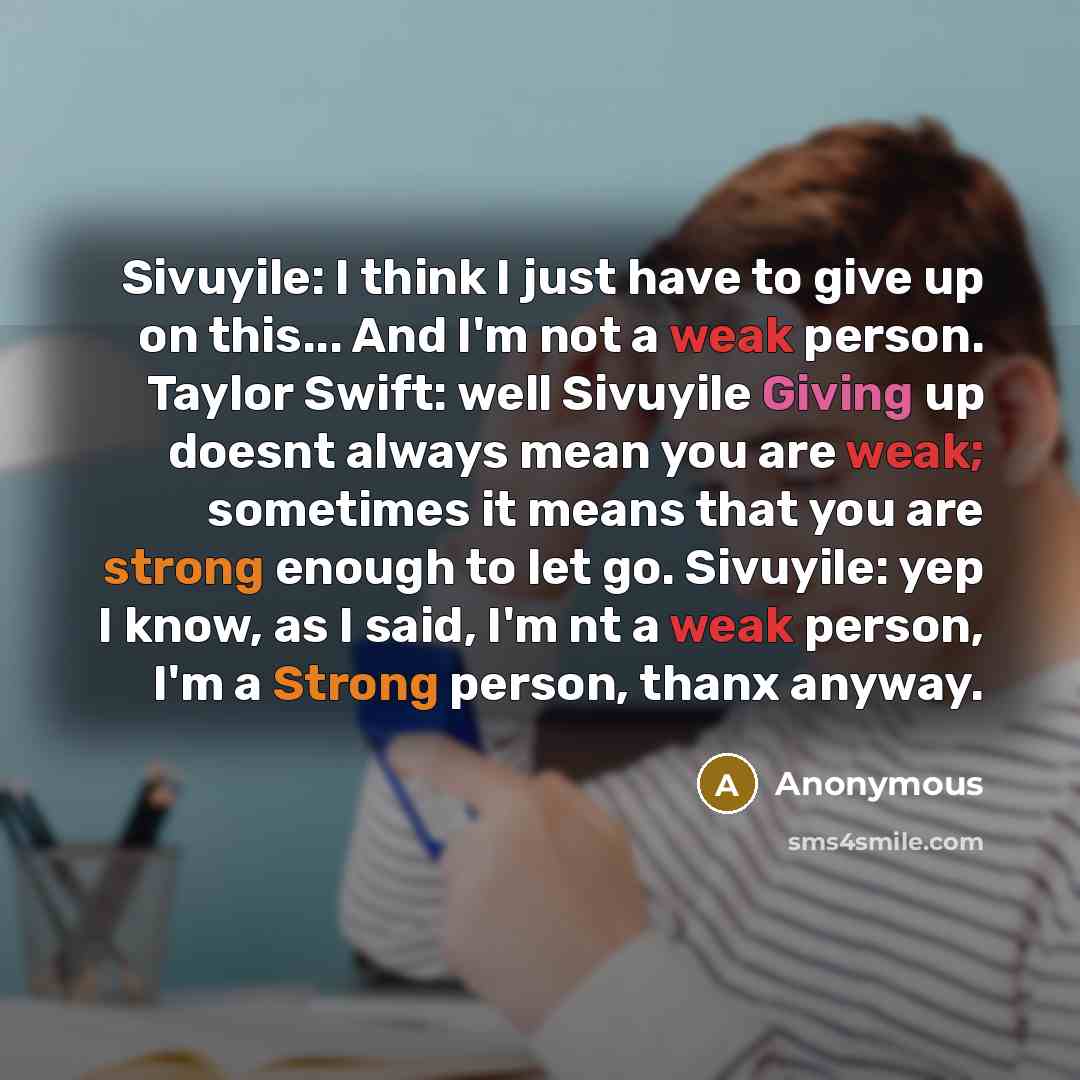 “Sivuyile: I think I just have to give up on…” quote by Anonymous