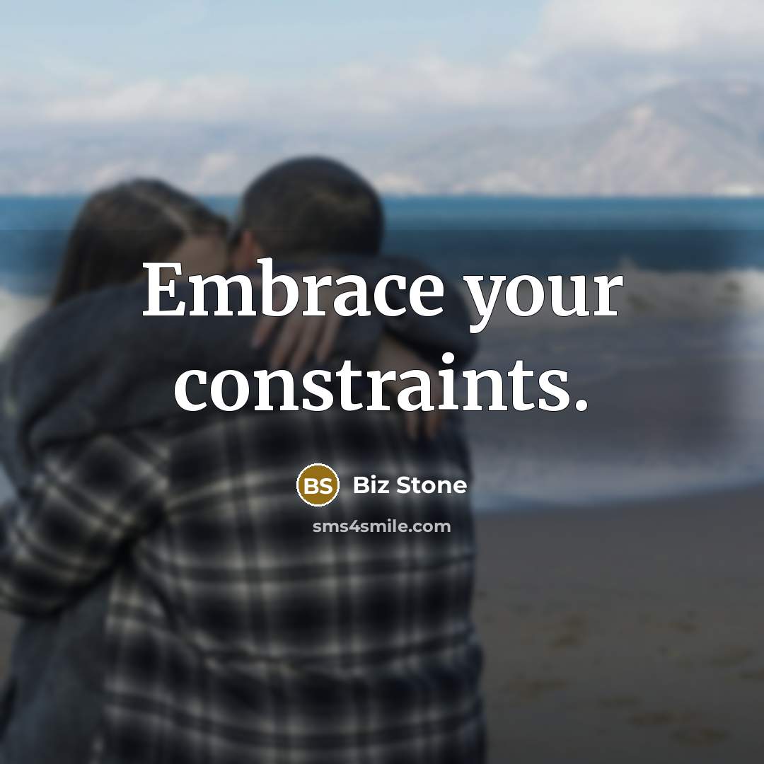 “Embrace your constraints.…” quote by Biz Stone