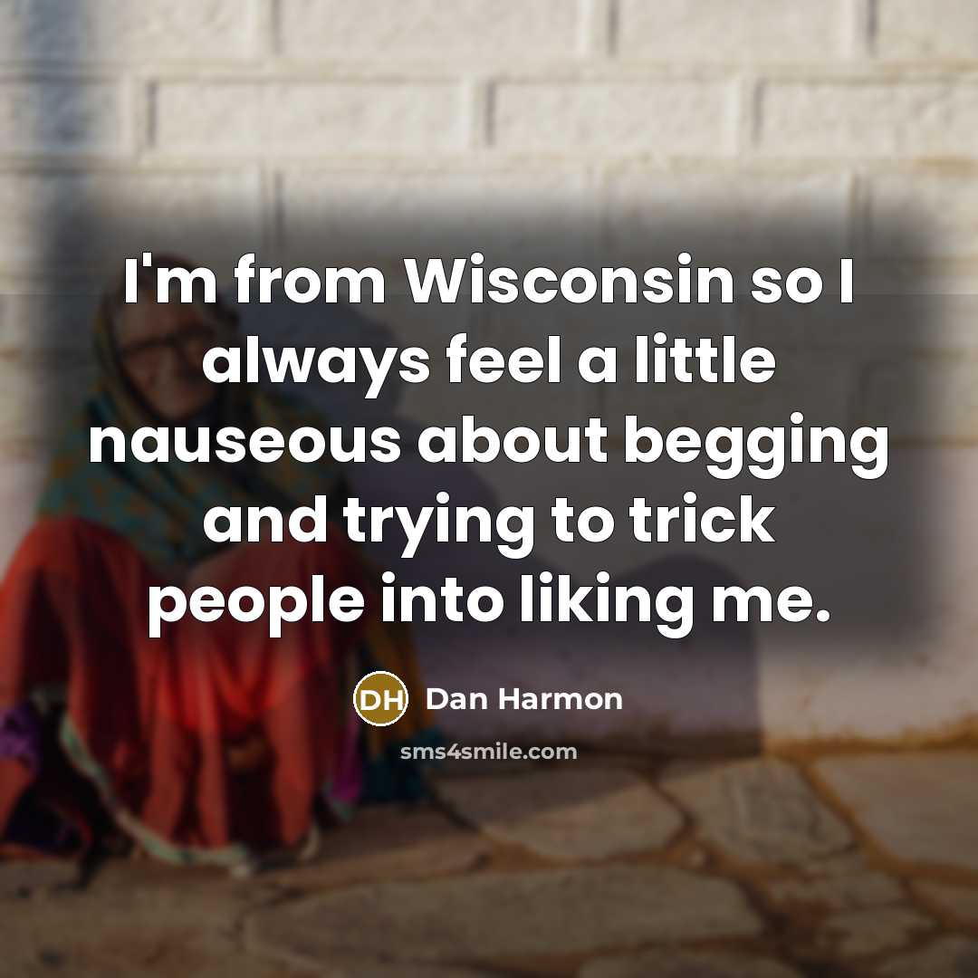 “I'm from Wisconsin so I always feel a little nauseous…” quote by Dan Harmon