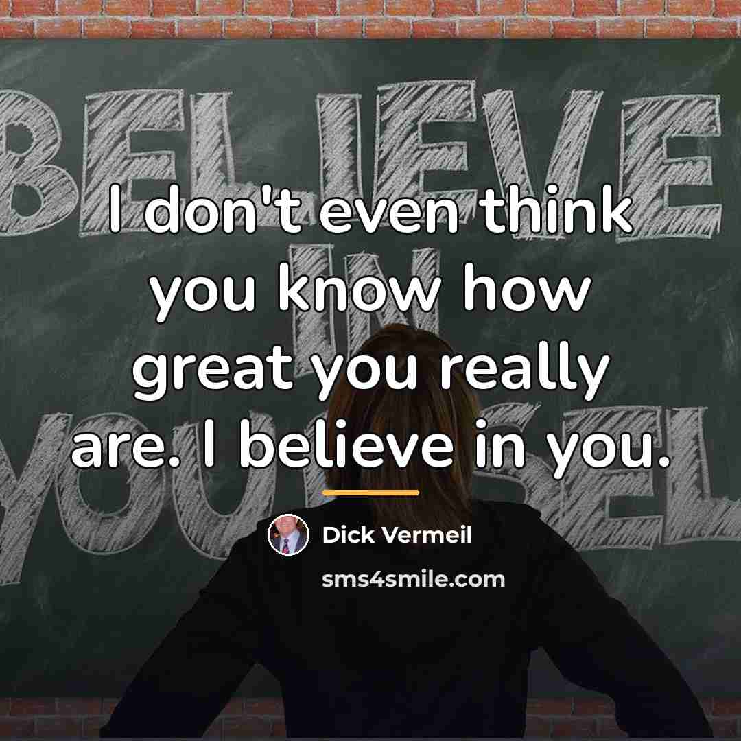 “I don't even think you know how great you really…” quote by Dick Vermeil