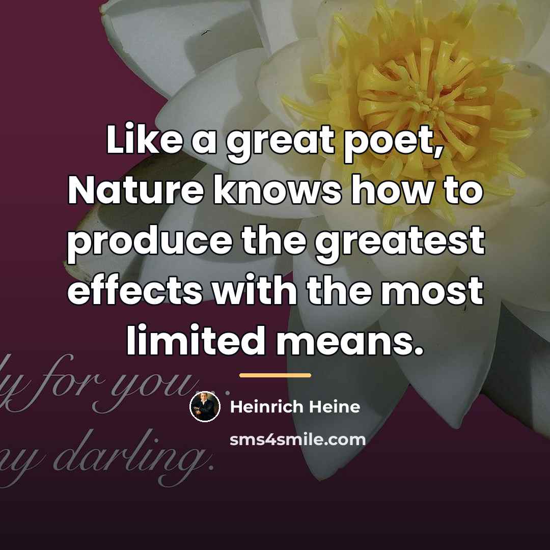 “Like a great poet, Nature knows how to produce the…” quote by Heinrich Heine
