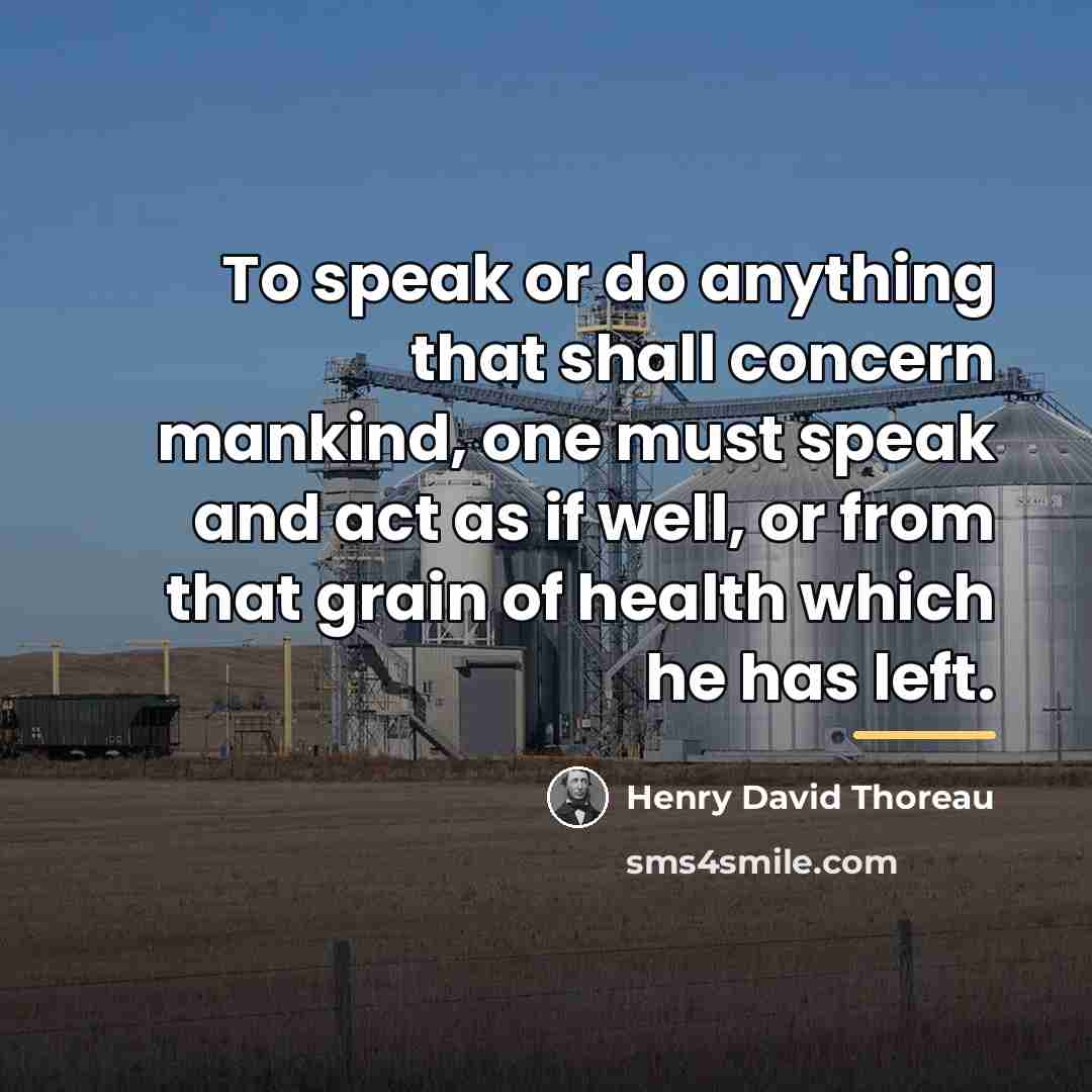“To speak or do anything that shall concern mankind, one…” quote by Henry David Thoreau