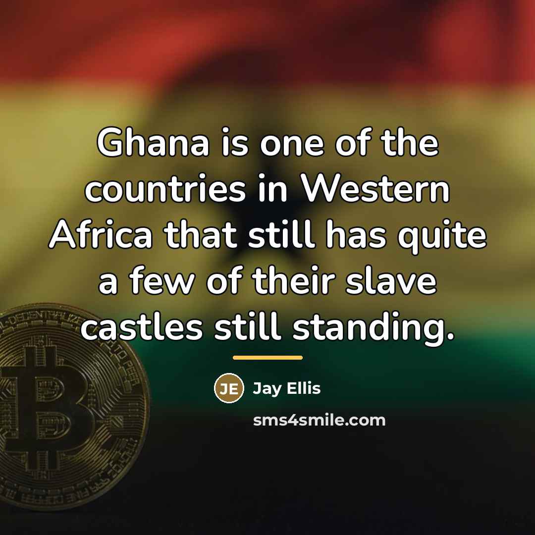 “Ghana is one of the countries in Western Africa that…” quote by Jay Ellis