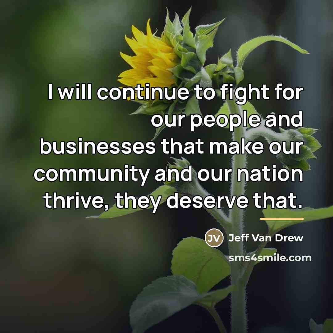 “I will continue to fight for our people and businesses…” quote by Jeff Van Drew