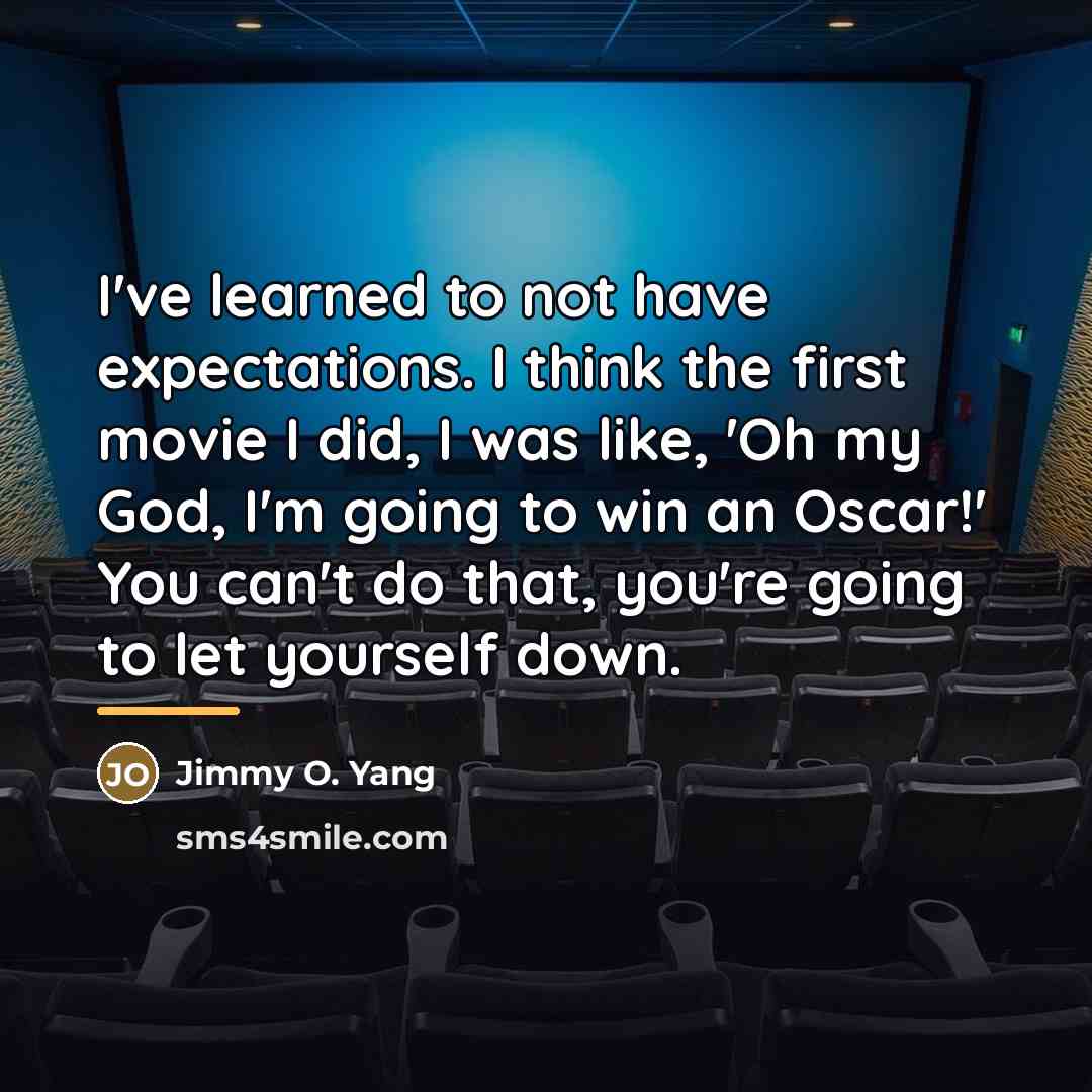 “I've learned to not have expectations. I think the first…” quote by Jimmy O. Yang