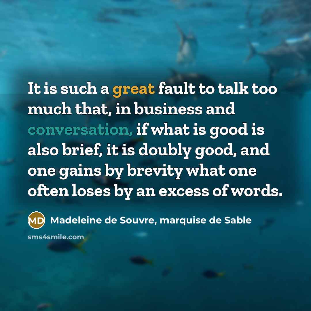 “It is such a great fault to talk too much…” quote by Madeleine de Souvre, marquise de Sable