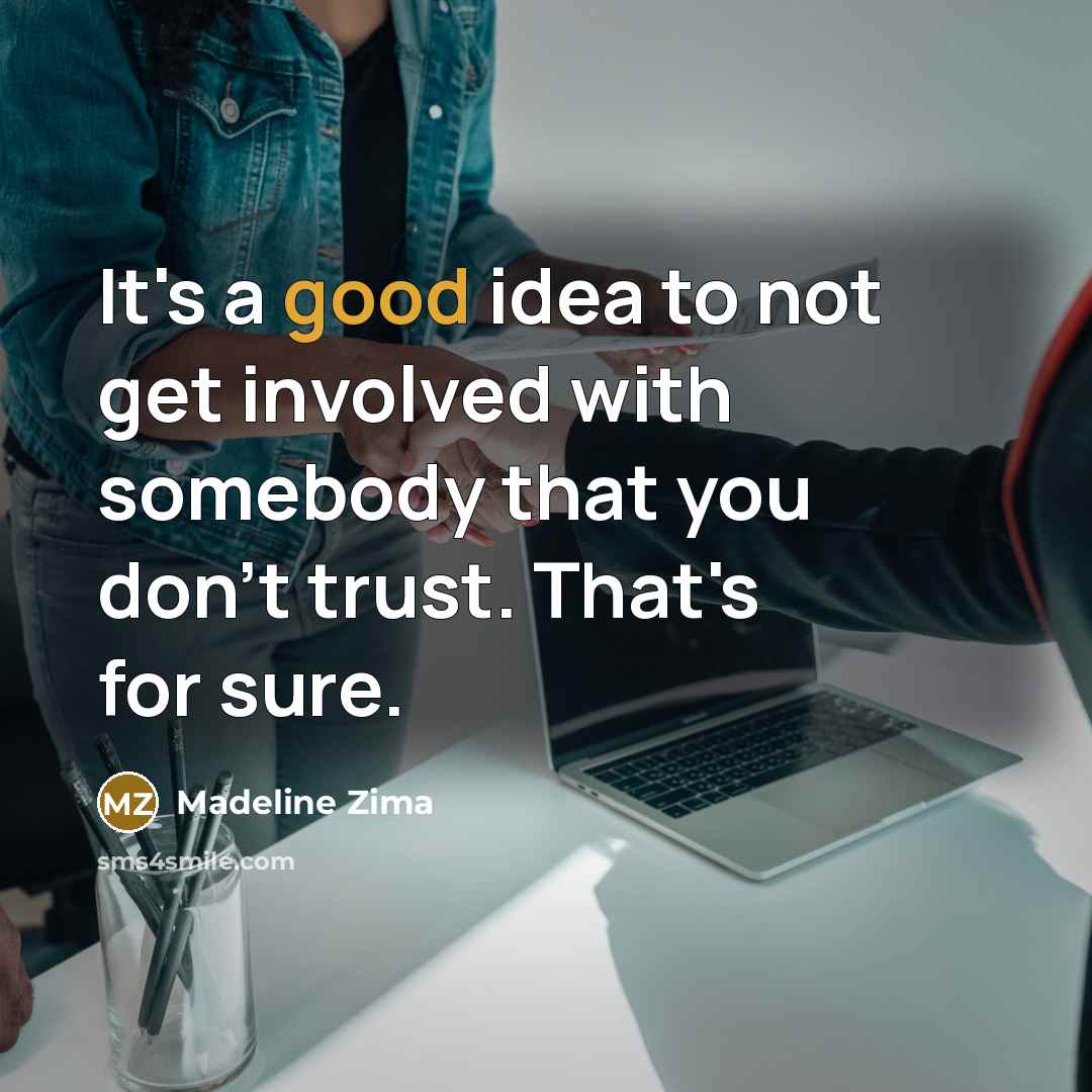 “It's a good idea to not get involved with somebody…” quote by Madeline Zima