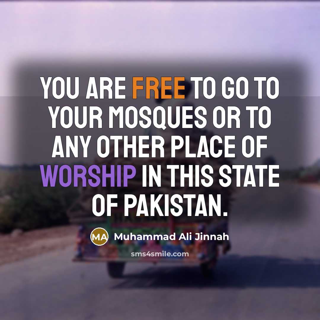 “You are free to go to your mosques or to…” quote by Muhammad Ali Jinnah