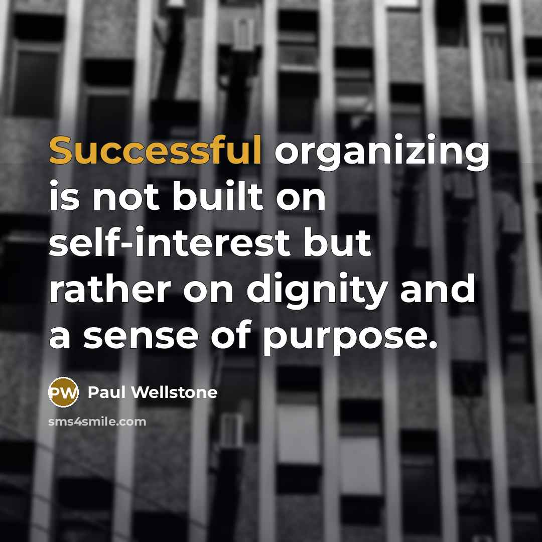“Successful organizing is not built on self-interest but rather on…” quote by Paul Wellstone
