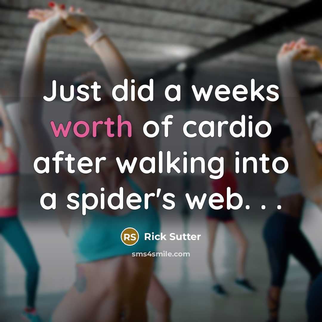 “Just did a weeks worth of cardio after walking into…” quote by Rick Sutter