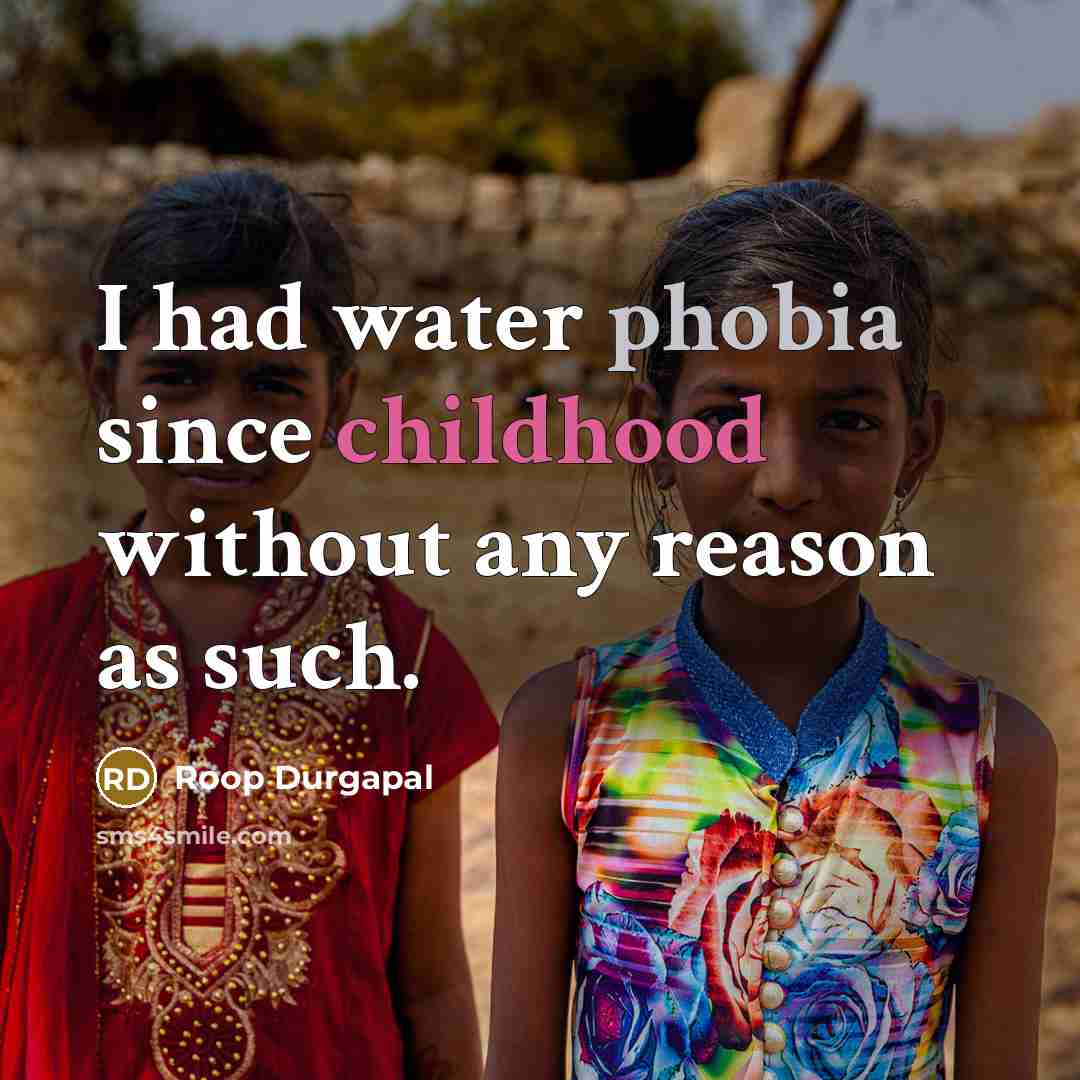 “I had water phobia since childhood without any reason as…” quote by Roop Durgapal