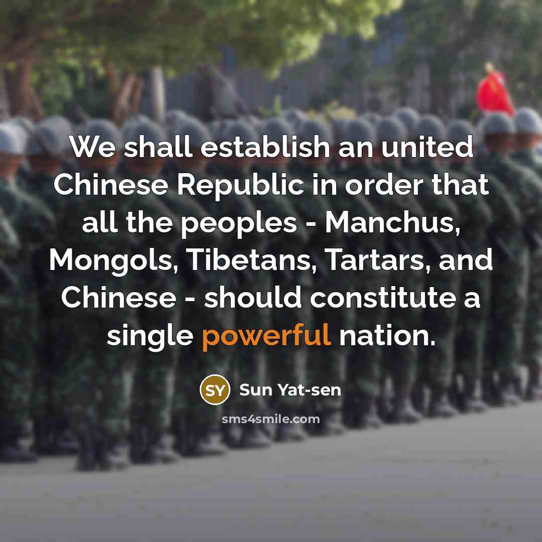 “We shall establish an united Chinese Republic in order that…” quote by Sun Yat-sen