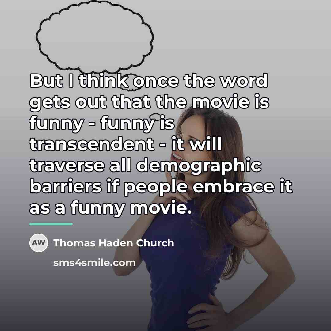 “But I think once the word gets out that the…” quote by Thomas Haden Church