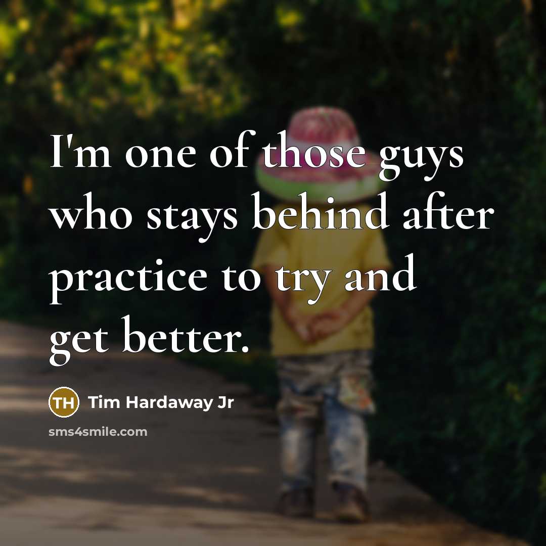 “I'm one of those guys who stays behind after practice…” quote by Tim Hardaway Jr
