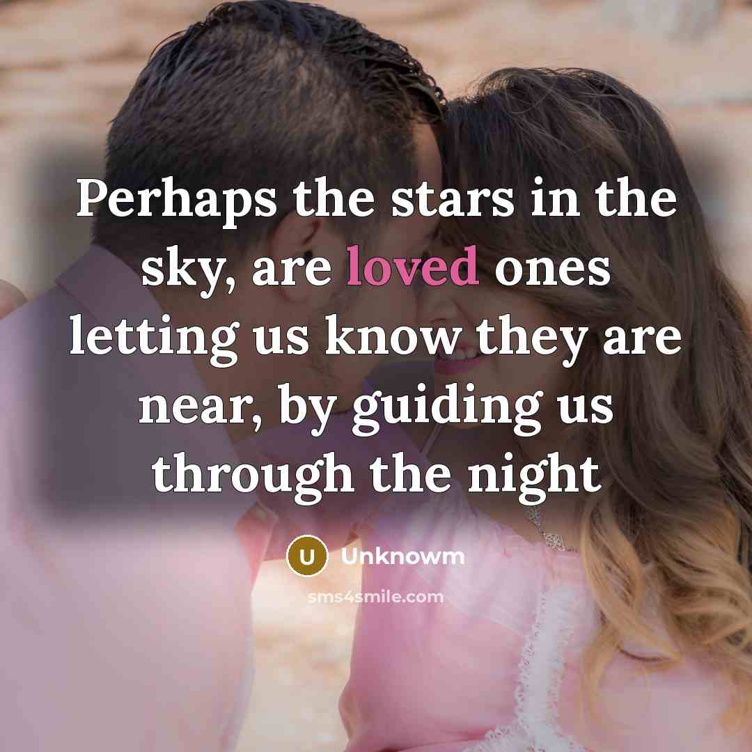 “Perhaps the stars in the sky, are loved ones letting…” quote by Unknowm