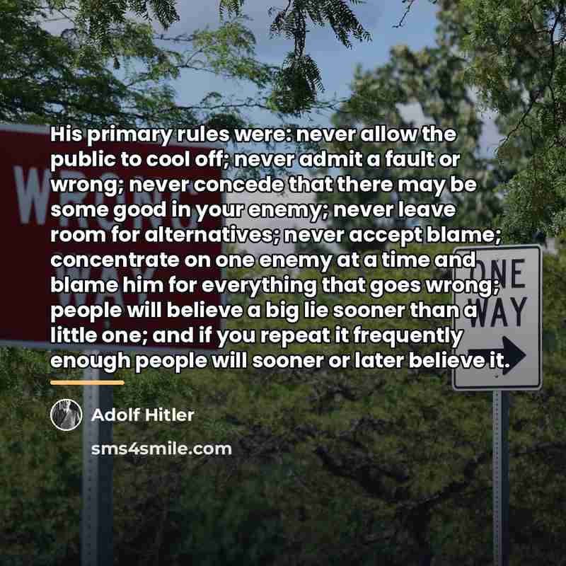 “His primary rules were: never allow the public to cool…” quote by Adolf Hitler