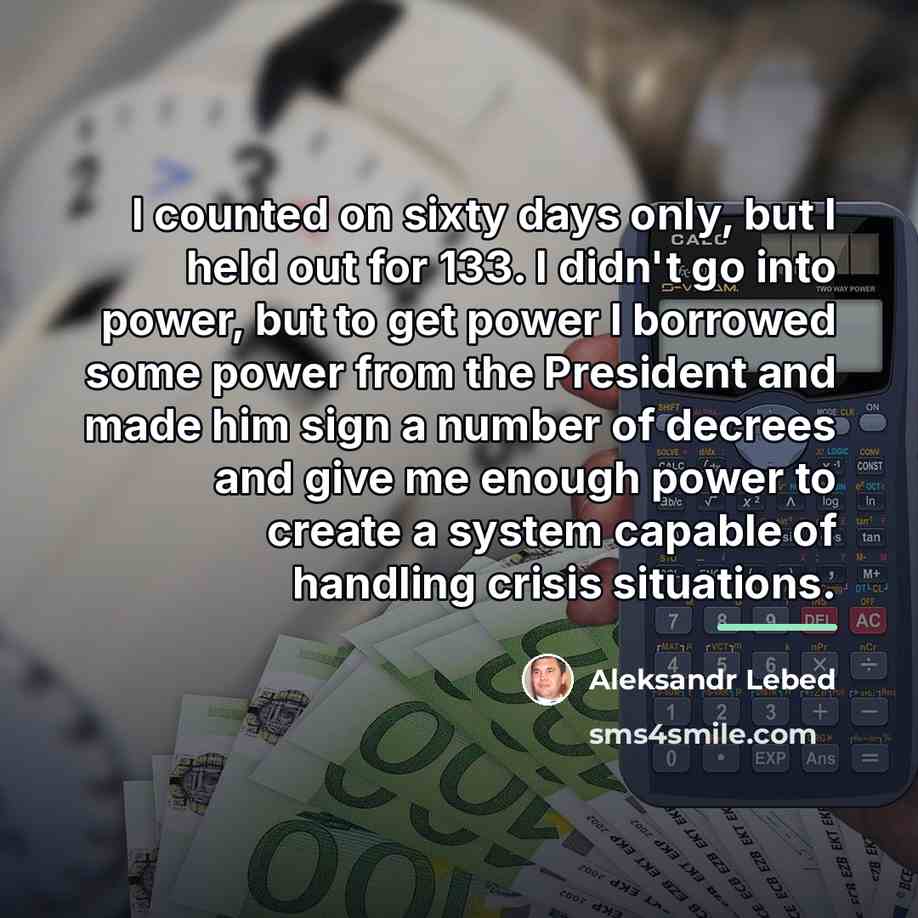 “I counted on sixty days only, but I held out…” quote by Aleksandr Lebed