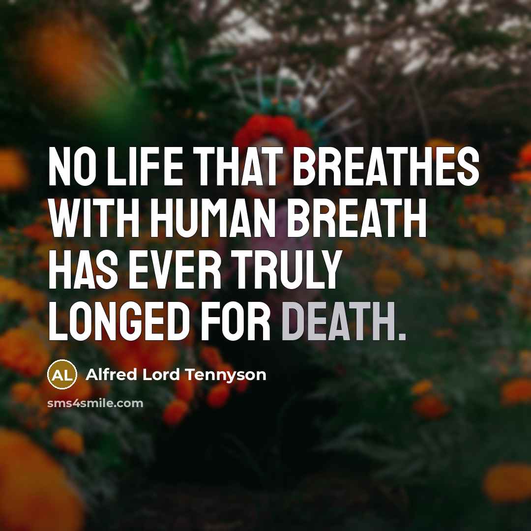 “No life that breathes with human breath has ever truly…” quote by Alfred Lord Tennyson