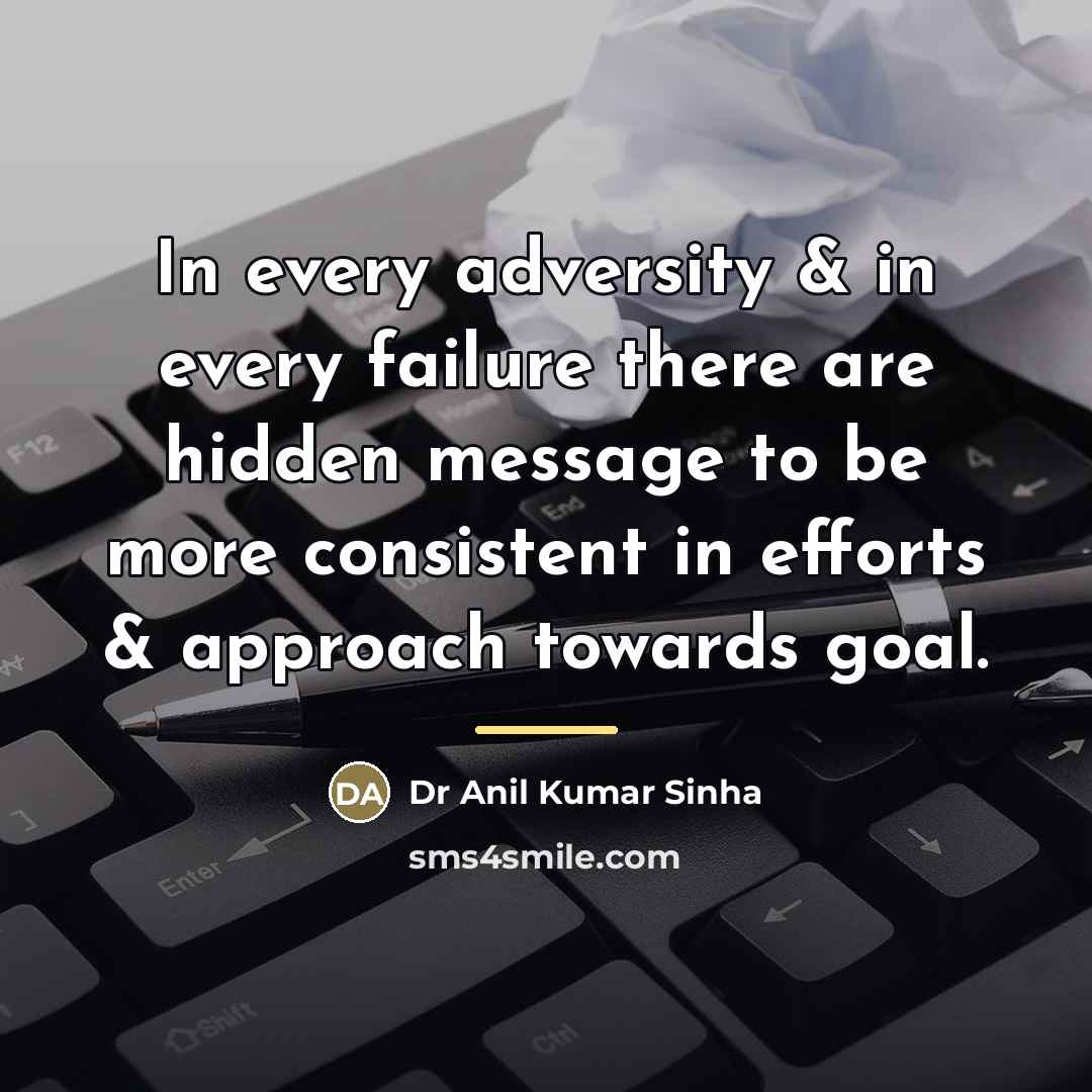 “In every adversity & in every failure there are hidden…” quote by Dr Anil Kumar Sinha