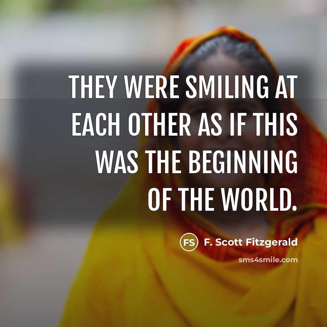 “They were smiling at each other as if this was…” quote by F. Scott Fitzgerald