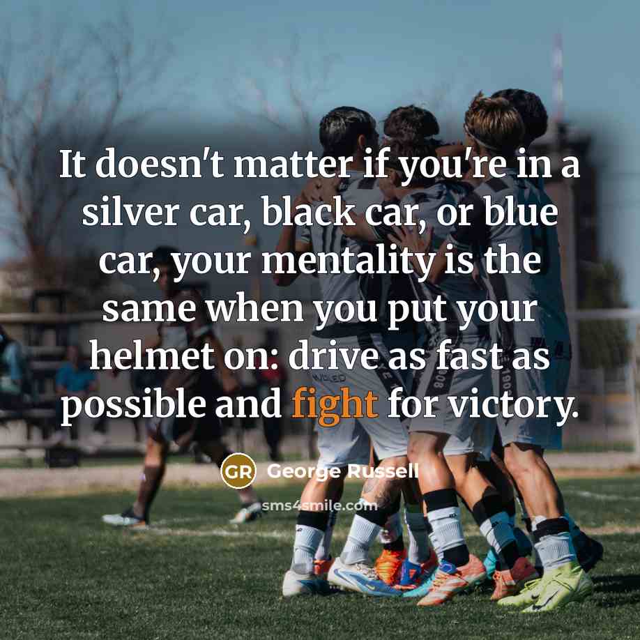 “It doesn't matter if you're in a silver car, black…” quote by George Russell