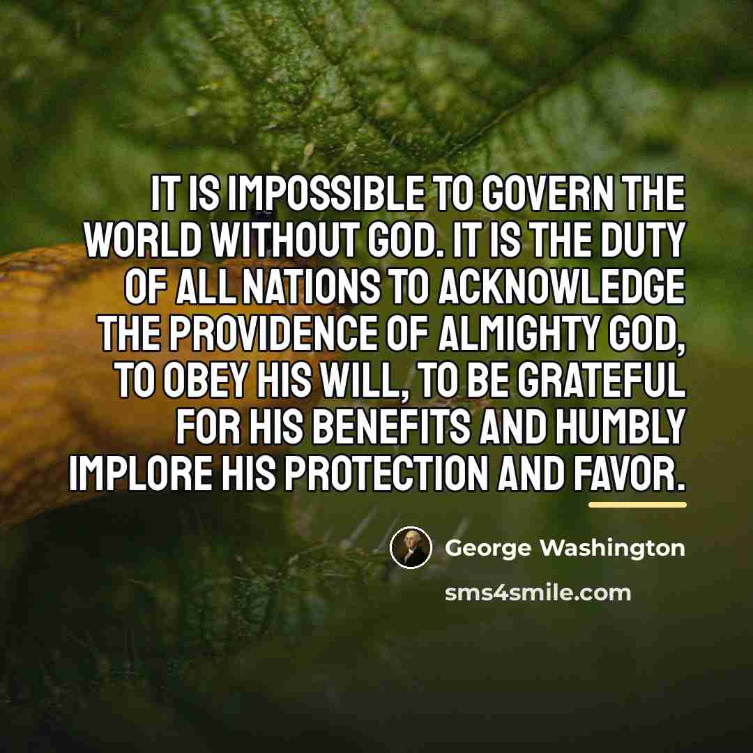 “It is impossible to govern the world without God. It…” quote by George Washington