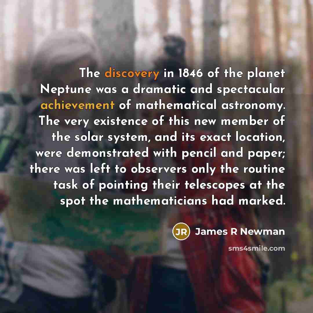 “The discovery in 1846 of the planet Neptune was a…” quote by James R Newman