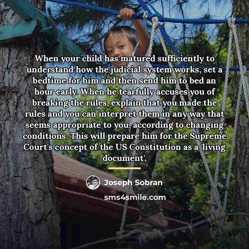 “When your child has matured sufficiently to understand how the…” quote by Joseph Sobran