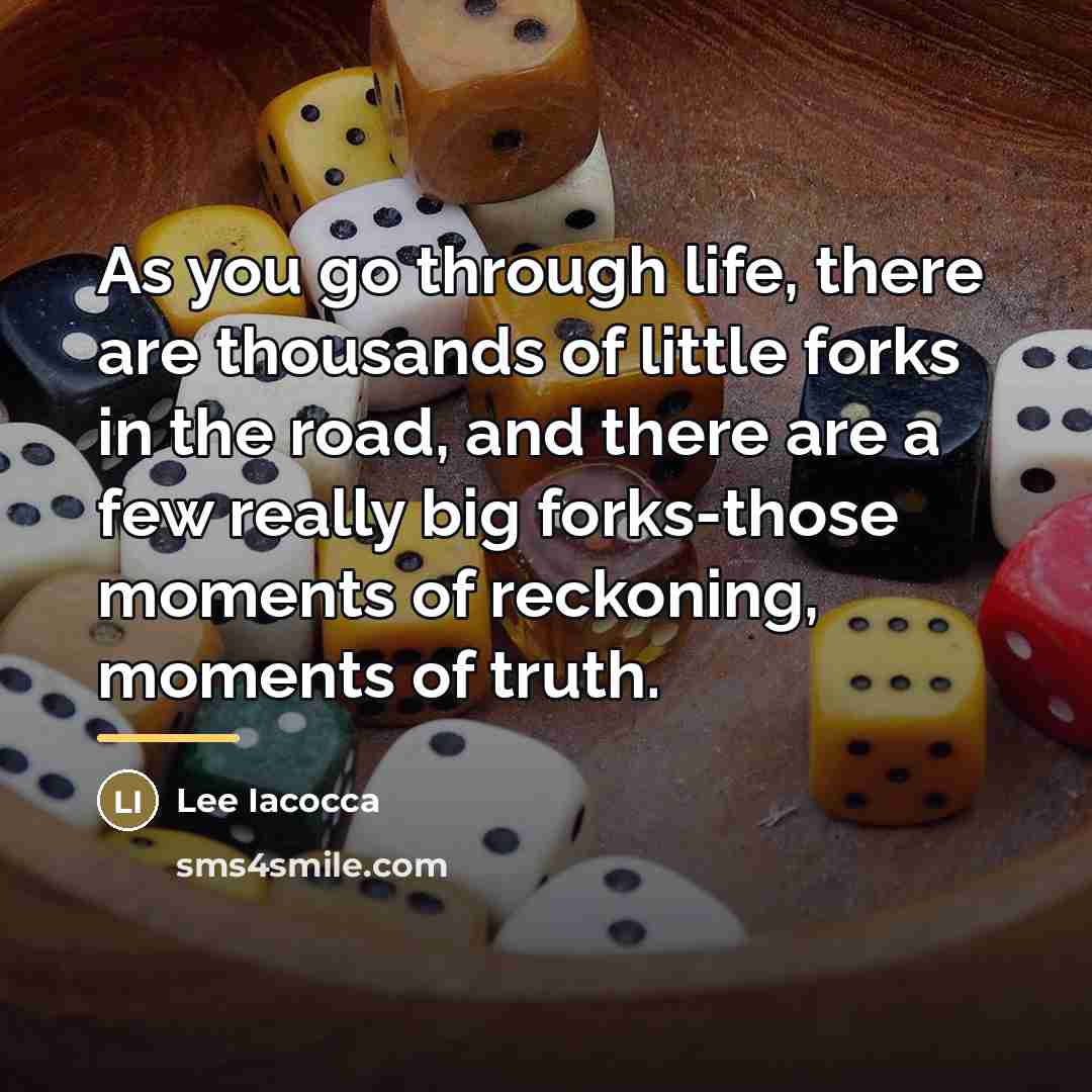 “As you go through life, there are thousands of little…” quote by Lee Iacocca