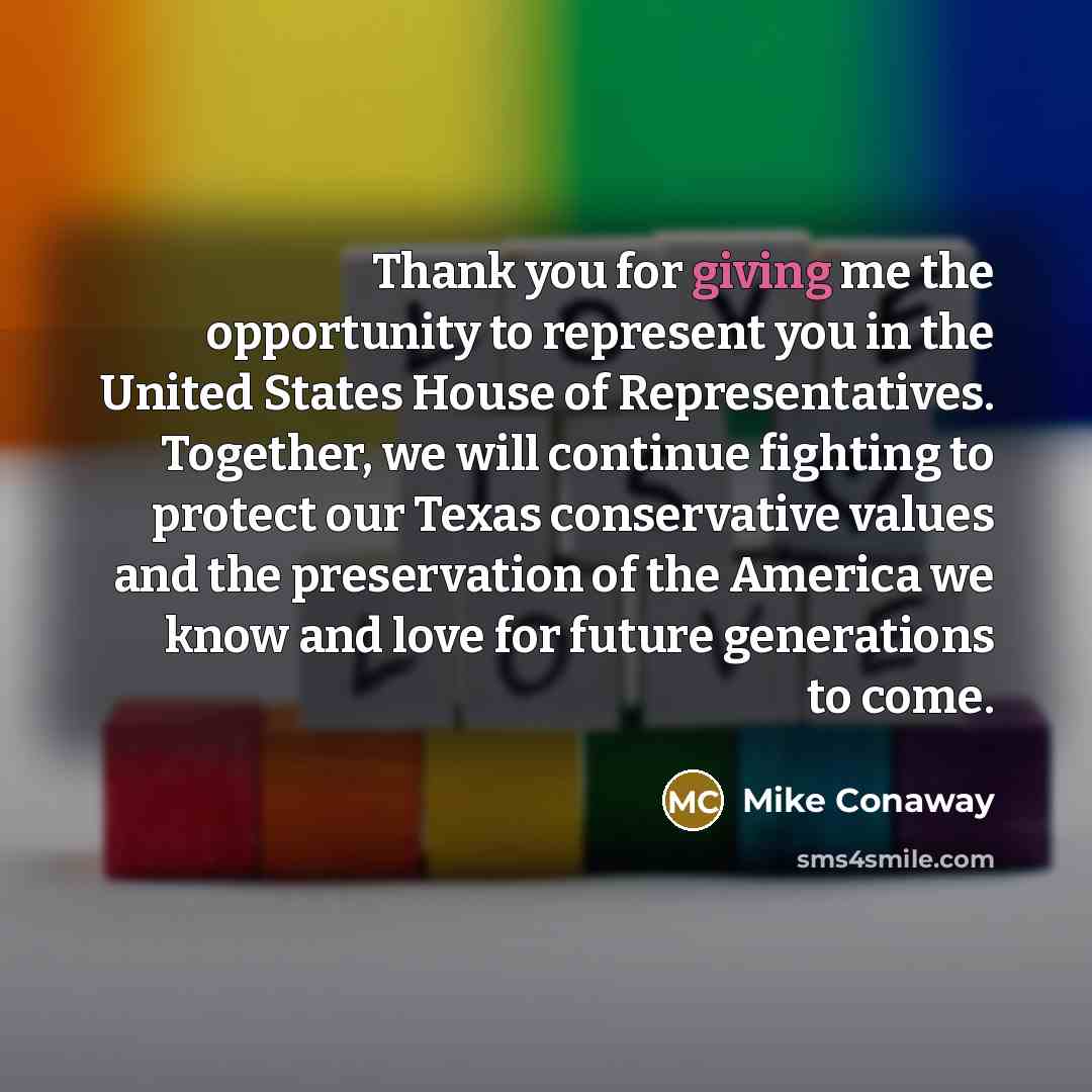 “Thank you for giving me the opportunity to represent you…” quote by Mike Conaway