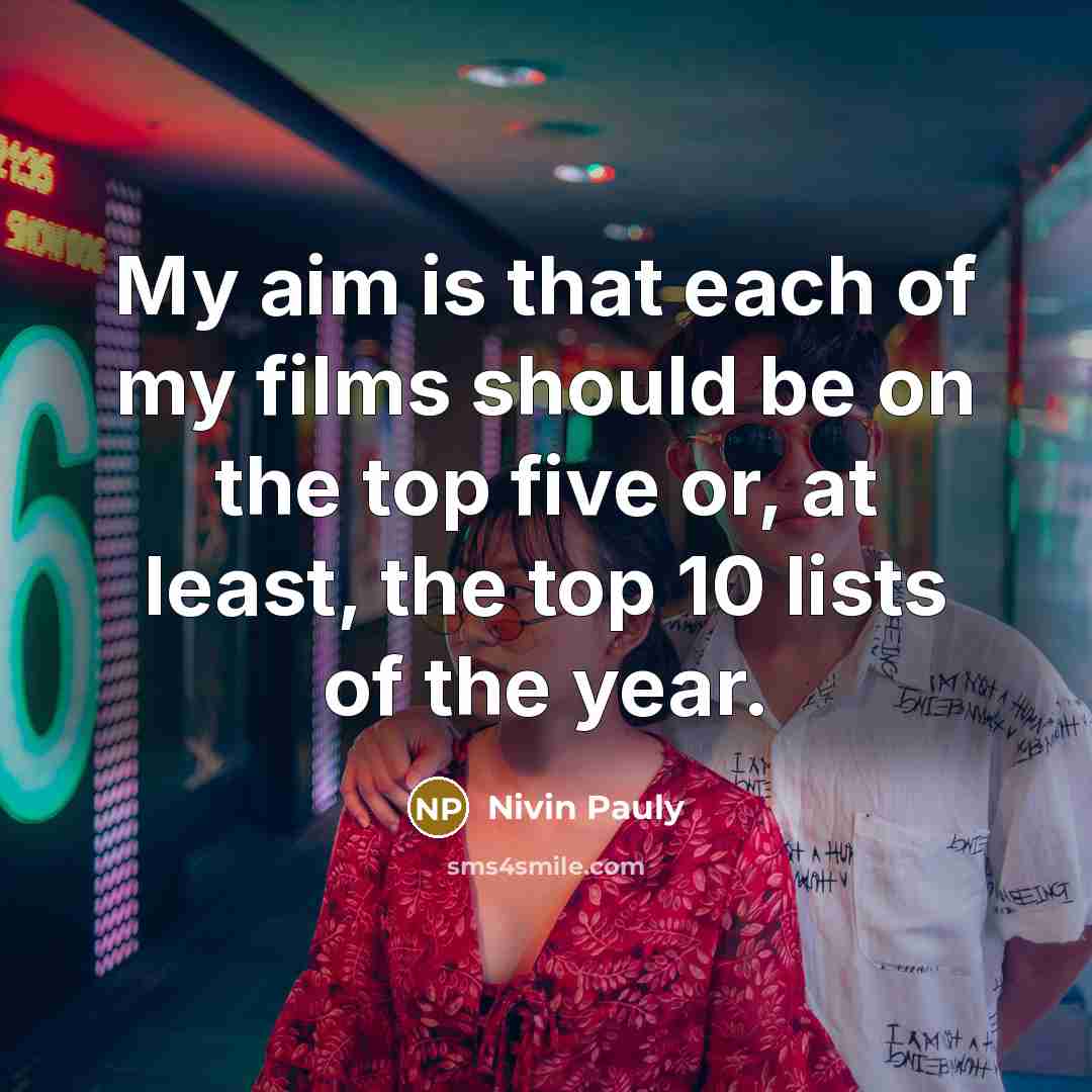 “My aim is that each of my films should be…” quote by Nivin Pauly