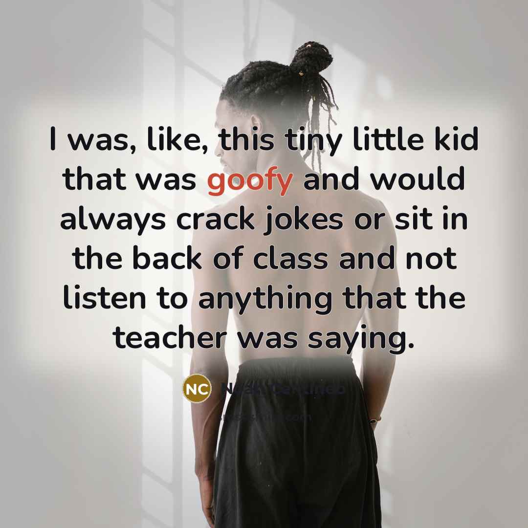 “I was, like, this tiny little kid that was goofy…” quote by Noah Centineo