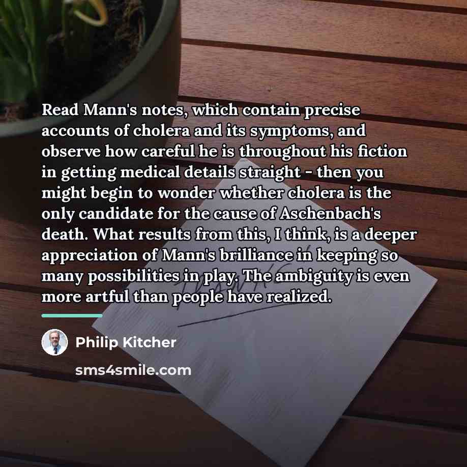 “Read Mann's notes, which contain precise accounts of cholera and…” quote by Philip Kitcher