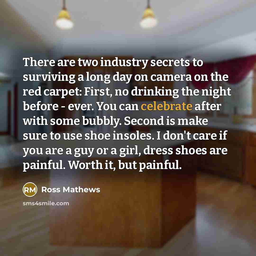 “There are two industry secrets to surviving a long day…” quote by Ross Mathews